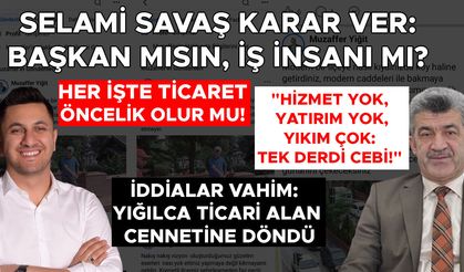 ESKİ BAŞKAN YİĞİT: SELAMİ SAVAŞ YAPTIĞININ GÜNAHINI ÇEKECEKSİN!