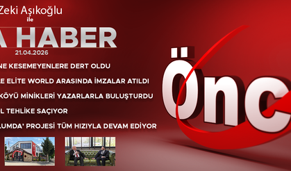 21 NİSAN 2026 ÖNCÜ ANA HABER