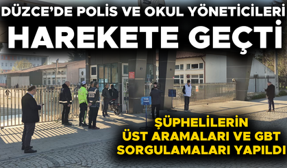 DÜZCE’DEKİ OKULLARIN ÖNÜNDE SIKI GÜVENLİK TEDBİRİ