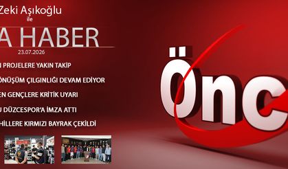 23 TEMMUZ 2026 ÖNCÜ ANA HABER