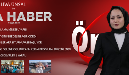 19 TEMMUZ 2026 ÖNCÜ ANA HABER