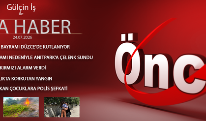 24 TEMMUZ 2026 ÖNCÜ ANA HABER