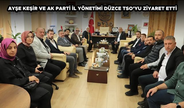 AYŞE KEŞİR: “GÜMRÜK MÜDÜRLÜĞÜ İÇİN ÇABA SARF EDİYORUZ”