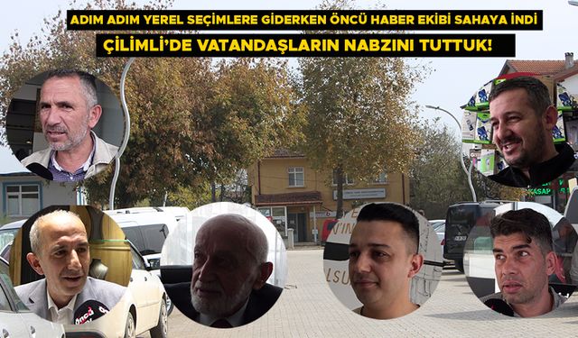 ÇİLİMLİ HALKI “MUHSİN YAVUZ OLMAZSA OLMAZ” DİYOR