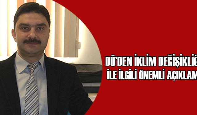 “GEZEGENİMİZ İKLİM DEĞİŞİKLİĞİ FELAKETİNİN EŞİĞİNE GELMİŞ DURUMDA”