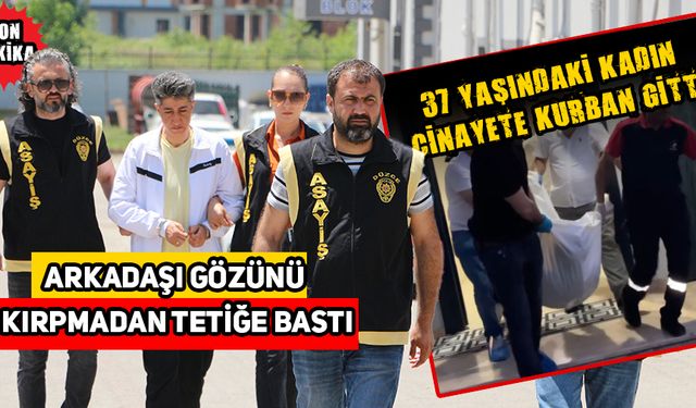 CİNAYET  ZANLISI ADLİYEYE SEVK EDİLDİ