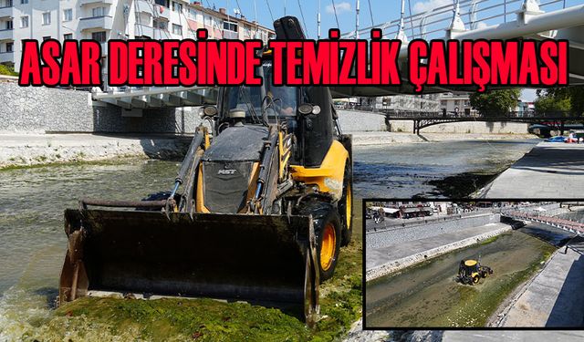 DERE YATAĞINDA BİRİKEN ATIKLAR KALDIRILIYOR