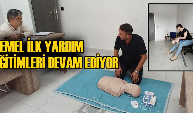 İLK YARDIM EĞİTİMLERİ UYGULAMALI OLARAK GERÇEKLEŞTİRİLDİ