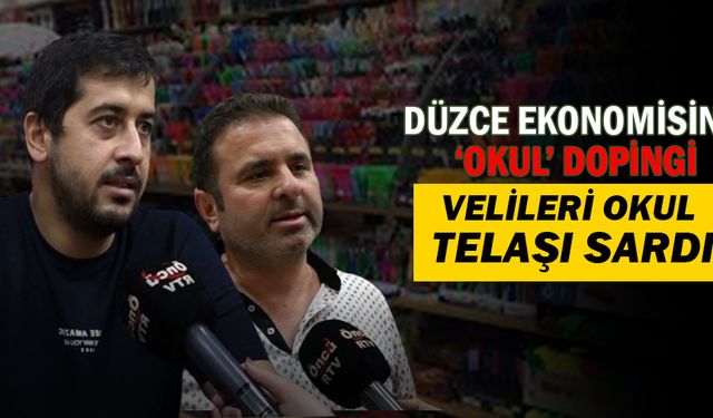 PEKİ, DÜZCE’DE BİR ÖĞRENCİ ÇANTASI KAÇ BİN TL’YE DOLUYOR