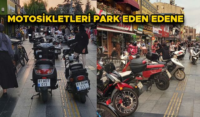 “SPOR SOKAK’TA MOTORDAN İNSANLAR YÜRÜYEMİYOR”