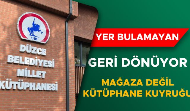 MAĞAZA DEĞİL KÜTÜPHANE KUYRUĞU