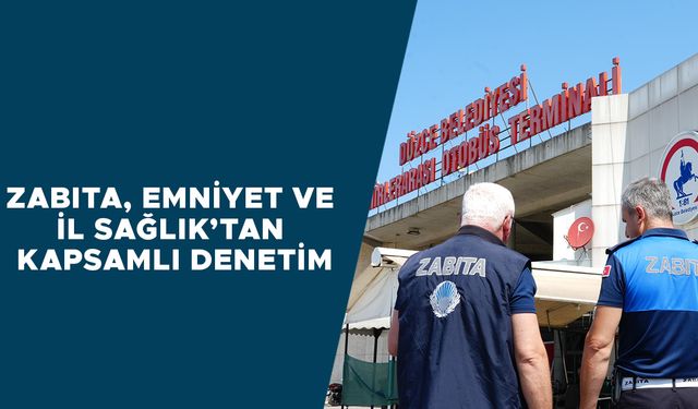 TERMİNALDE HİZMET VEREN İŞLETMELER DENETLENDİ