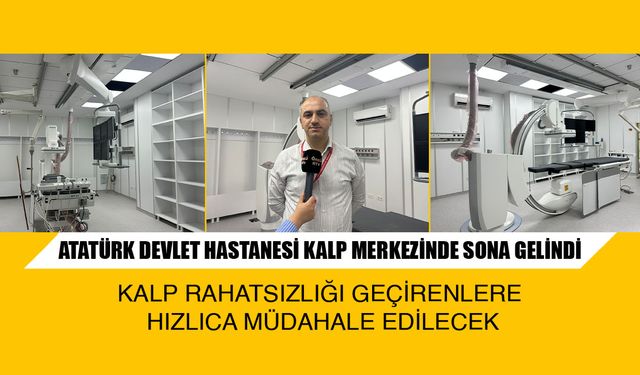 “MERKEZ SAYESİNDE KALP HASTALARININ DİĞER İLLERE SEVKİNİN ÖNÜNE GEÇİLECEK”