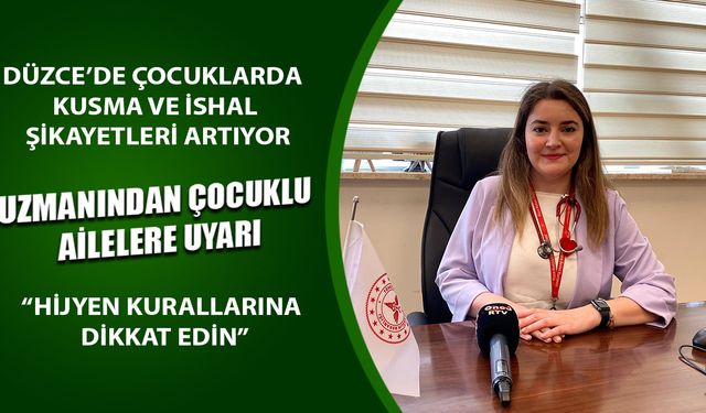 “ÇOCUKLARDA İSHAL VE KUSMA ŞİKAYETLERİ ÖNEMLİ BİR KONU”