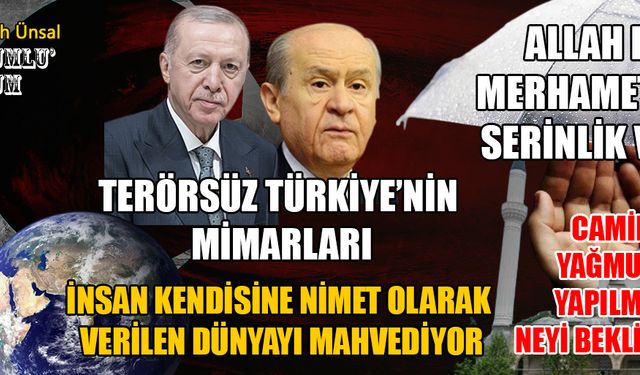 TERÖRSÜZ TÜRKİYE’NİN KARŞISINDA DURAN VATAN HAİNİDİR