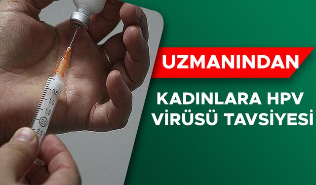 DÜZENLİ TARAMA VE AŞI UYGULAMASIYLA TAMAMEN ÖNLENEBİLİR