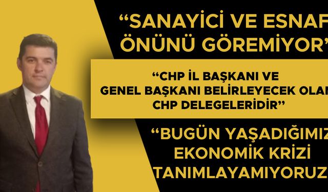 İYİ PARTİ İL BAŞKANI ER’DEN EKONOMİ YORUMU:“SANAYİCİ VE ESNAF ÖNÜNÜ GÖREMİYOR”
