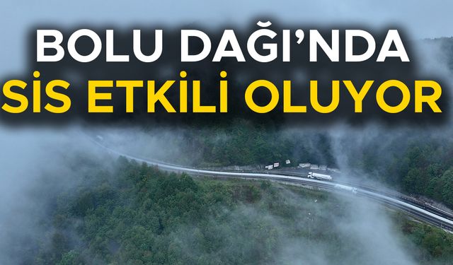 GÖRÜŞ MESAFESİ DÜŞTÜ, SÜRÜCÜLER UYARILIYOR