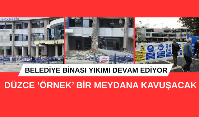 BELEDİYE BİNASI YIKIMI DEVAM EDİYOR
