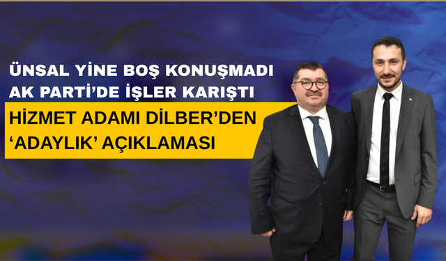 ÜNSAL YİNE BOŞ KONUŞMADI: AK PARTİ’DE İŞLER KARIŞTI