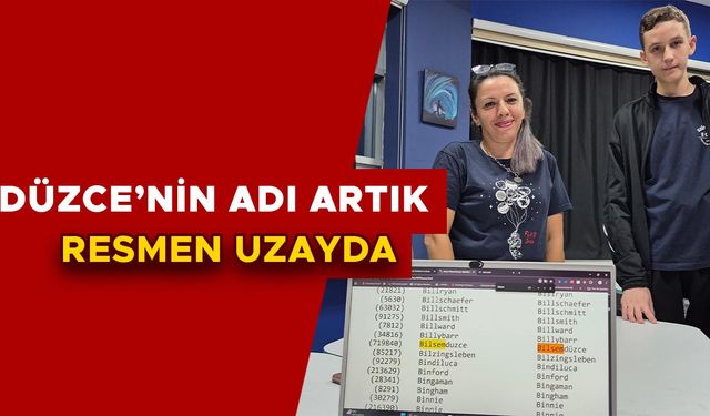 BİLSEM DÜZCE UZAYDA TESCİLLENDİ