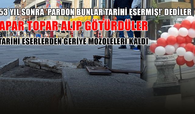 ESNAF TEPKİ GÖSTERDİ: YARIM ASIRDIR DURUYOR, ŞİMDİ Mİ TARİHİ ESER OLDU?