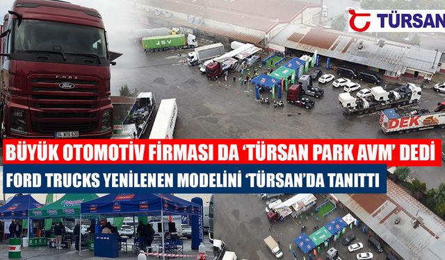 UZUN YOL ŞOFÖRLERİ TANITIMA YOĞUN İLGİ GÖSTERDİ
