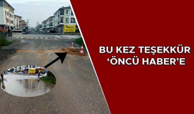 HABERİMİZİN ARDINDAN HAREKETE GEÇİLDİ