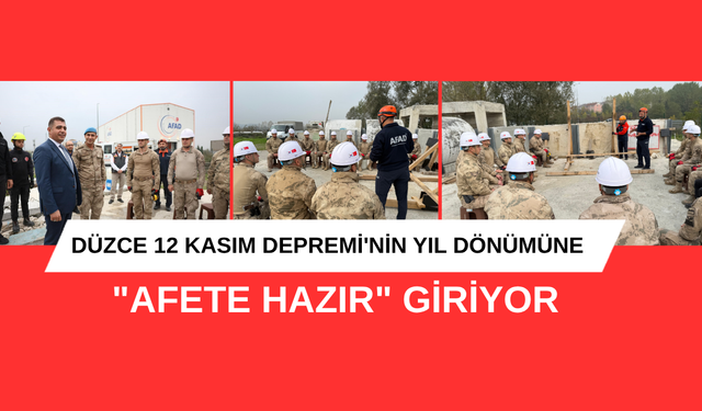 DÜZCE, 12 KASIM DEPREMİ'NİN YIL DÖNÜMÜNE "AFETE HAZIR" GİRİYOR