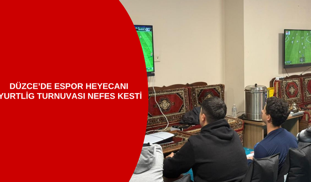 DÜZCE’DE ESPOR HEYECANI: YURTLİG TURNUVASI NEFES KESTİ