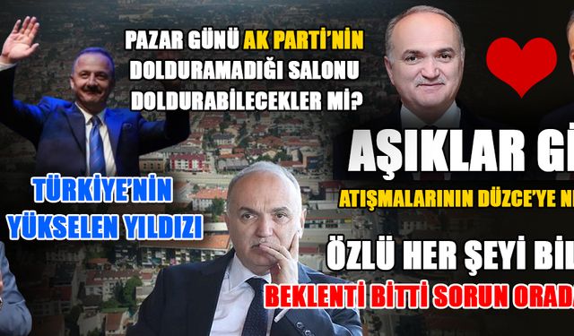 ÖZLÜ’NÜN DÜZCE’DE SİYASİ BEKLENTİSİ KALMADI