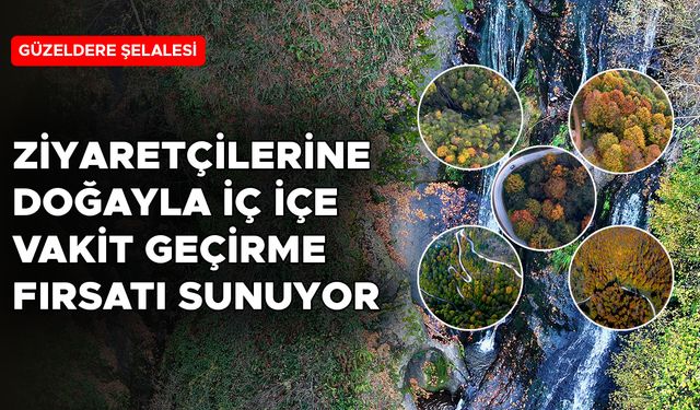 GÜZELDERE ŞELALESİ TABİAT PARKI'NDA SONBAHAR RENKLERİ