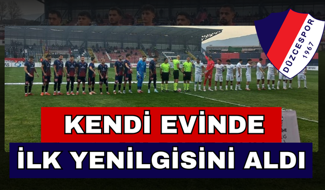 DÜZCESPOR, KENDİ SAHASINDA İLK MAĞLUBİYETİNİ ALDI