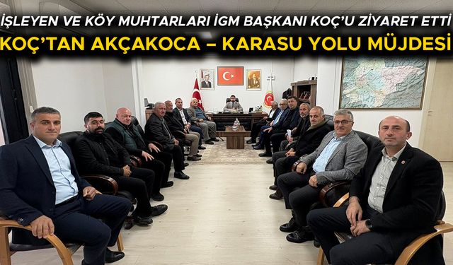 “AKÇAKOCA – KARASU YOLU’NDA ÇALIŞMALARA 2026’DA BAŞLANACAK”