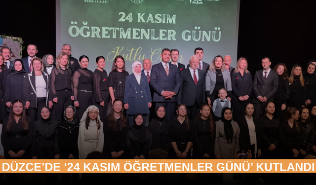 DÜZCE’DE ‘24 KASIM ÖĞRETMENLER GÜNÜ’ KUTLANDI