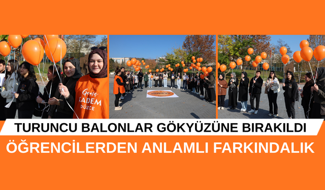 TURUNCU BALONLAR GÖKYÜZÜNE BIRAKILDI