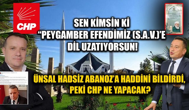 PEYGAMBERİN SOYUNA “ŞARLATAN” DİYEN CHP NASIL OY İSTEYECEK?