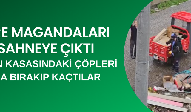 ARACIN KASASINDAKİ ÇÖPLERİ SOKAĞA BIRAKIP KAÇTILAR