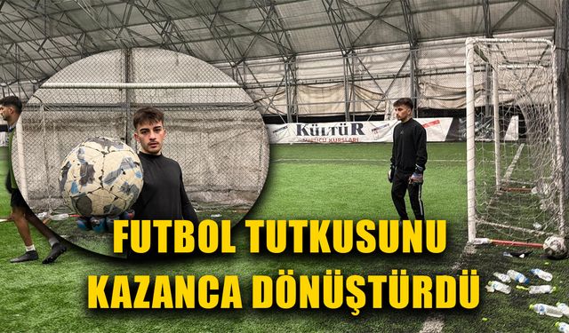 KALECİ OLUP OKUL MASRAFLARINI KARŞILIYOR