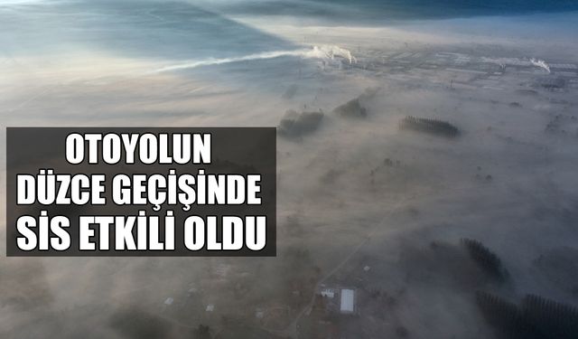 KENTİN ÜZERİNİ KAPLAYAN SİS BULUTU HAVADAN GÖRÜNTÜLENDİ