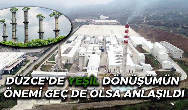 KİRLİLİĞE DEĞİL ÇEVRE DOSTU SANAYİLEŞMEYE KUCAK AÇILIYOR