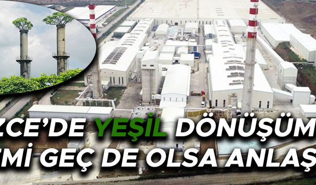 KİRLİLİĞE DEĞİL ÇEVRE DOSTU SANAYİLEŞMEYE KUCAK AÇILIYOR