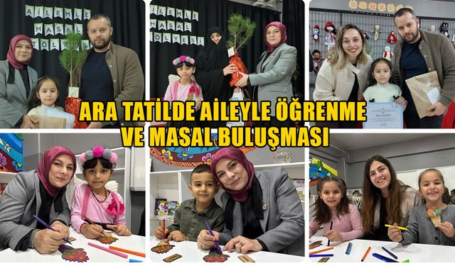 "EVVEL ZAMAN İZİNDE – AİLEMLE MASAL ATÖLYESİ" GERÇEKLEŞTİRİLDİ