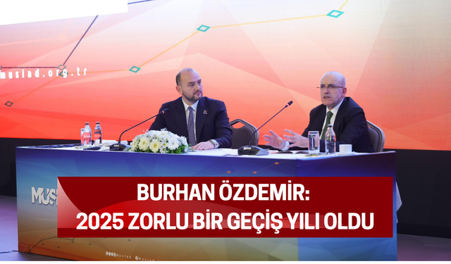 MÜSİAD’DA BAKAN ŞİMŞEK’İN KATILIMIYLA 2025 DEĞERLENDİRİLDİ