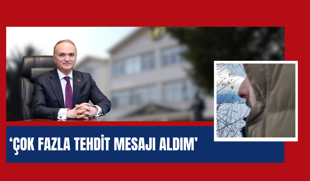 “ÇOK FAZLA TEHDİT MESAJI ALDIM”