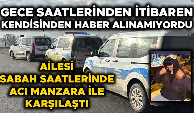 KAZA YAPAN GENÇ ÖLÜ HALDE BULUNDU