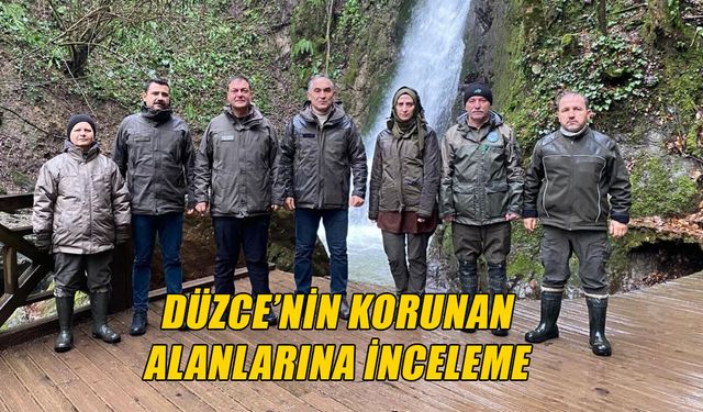 KORUNAN ALANLARA YÖNELİK ÇALIŞMALAR SÜRDÜRÜLECEK