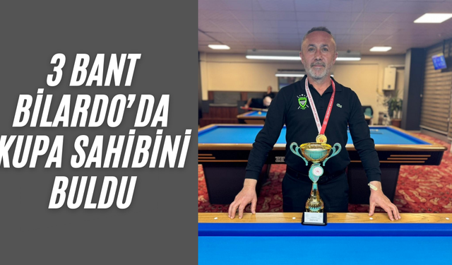 DÜZCE’DE 3 BANT BİLARDO ŞAMPİYONU MUZAFFER KAHRAMAN OLDU