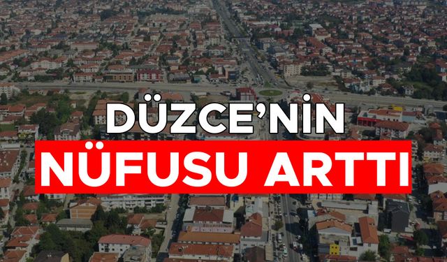 DÜZCE VE İLÇELERİNDE NÜFUS NE KADAR OLDU?