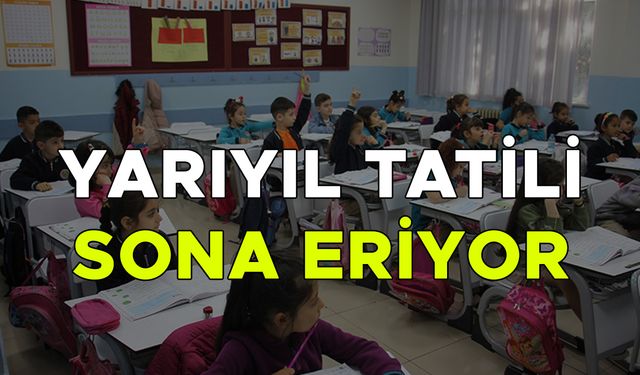 TATİLİN ARDINDAN İLK DERS ZİLİ YARIN ÇALACAK